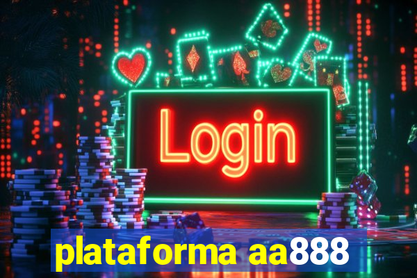 plataforma aa888